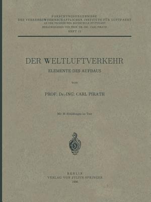 Der Weltluftverkehr: Elemente Des Aufbaus - Pirath, Carl (Editor)