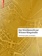 Der Wettbewerb Zur Wiener Ringstra?e: Entstehung, Projekte, Auswirkungen