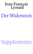 Der Widerstreit: bersetzt Von Joseph Vogl. Mit Einer Bibliographie Zum Gesamtwerk Lyotards Von Reinhold Clausjrgens. 2. Auflage