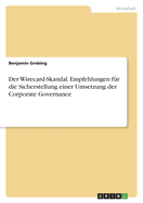 Der Wirecard-Skandal. Empfehlungen fr die Sicherstellung einer Umsetzung der Corporate Governance