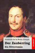 Der Zauberring: Ein Ritterroman