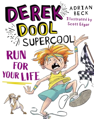 Derek Dool Supercool 3: Run For Your Life - Beck, Adrian