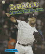 Derek Jeter: A Baseball Star Who Cares