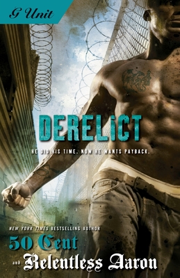 Derelict - Aaron, Relentless, and 50 Cent