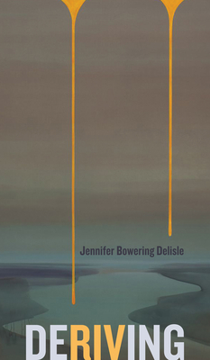 Deriving - Delisle, Jennifer Bowering