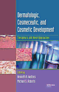 Dermatologic, Cosmeceutic, and Cosmetic Development: Therapeutic and Novel Approaches