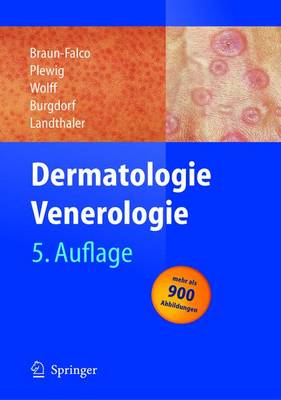 Dermatologie Und Venerologie - Braun-Falco, Otto (Editor), and Wolff, Helmut Heinrich (Editor), and Burgdorf, Walter H C, MD (Editor)