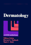 Dermatology - Dahl, Mark V, and Orkin, Milton, and Maibach, Howard I