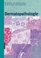 Dermatopathologie - Kempf, W, and Hantschke, M, and Kutzner, H