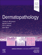 Dermatopathology: Surgical Pathology: A Case-Based Approach to Diagnosis