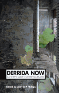 Derrida Now: Current Perspectives in Derrida Studies