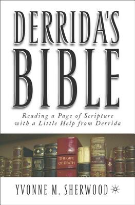 Derrida's Bible - Sherwood, Yvonne (Editor)