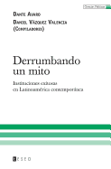 Derrumbando un mito: Instituciones exitosas en Latinoam?rica contempornea