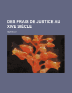 Des Frais de Justice Au Xive Siecle - Lot, Henri