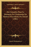 Des Garanties Pour Le Paiement De L'Indemnite En Matiere D'Accidents Du Travail (1901)