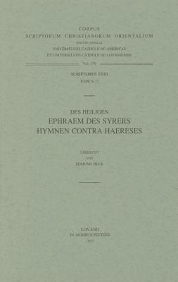 Des Heiligen Ephraem Des Syrers Hymnen Contra Haereses. Syr. 77: V. - Beck, E