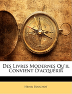 Des Livres Modernes Qu'il Convient d'Acqu?rir