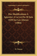 Des Modifications A Apporter A La Loi Du 30 Juin 1838 Sur Les Alienes (1884)