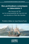 Des profondeurs oc?aniques au laboratoire 3: Des travaux de Tait sur la compressibilit? de l'eau de mer aux ?quations d'?tat des liquides