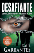 Desafiante: Un thriller de misterio y asesinos en serie
