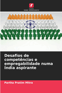 Desafios de compet?ncias e empregabilidade numa ?ndia aspirante