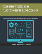 Desarrollo de Software Efectivo: Mejores Prcticas para la Creacin de Productos de Calidad
