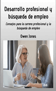 Desarrollo Profesional Y Bsqueda De Empleo - Consejos Para Buscar Profesi?n Y Empleo