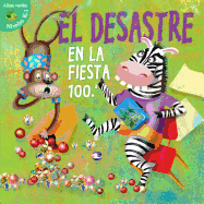 Desastre En La Fiesta 100th Dia: Disaster on the 100th Day