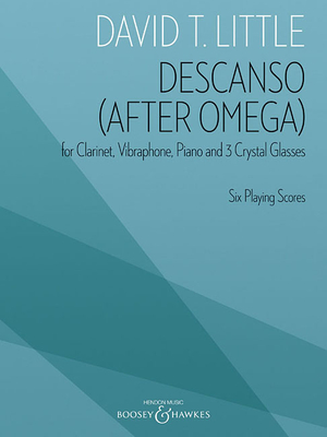 Descanso (After Omega): For Clarinet, Percussion, Piano, and 3 Crystal Glass Players Six - Little, David T (Composer)