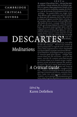 Descartes' Meditations: A Critical Guide - Detlefsen, Karen (Editor)