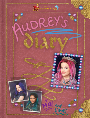 Descendants 3: Audrey's Diary - Disney Books