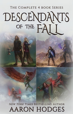 Descendants of the Fall: The Complete Series - Hodges, Aaron