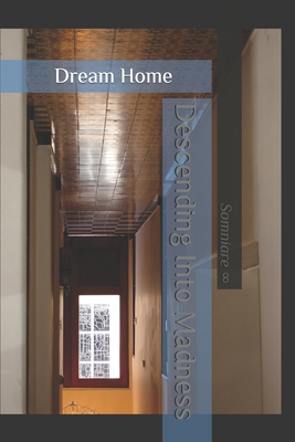 Descending Into Madness: Dream Home - Evans, Ms., and  , Somniare