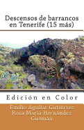 Descensos de barrancos en Tenerife (15 ms) (Edici?n en Color)