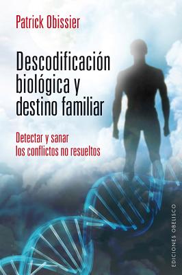 Descodificacion Biologica Y Destino Fam - Obissier, Patrick, and Fleche, Christian (Preface by)