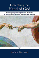 Describing the Hand of God: Divine Agency and Augustinian Obstacles to the Dialogue Between Theology and Science