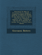 Descripcion de Todas Las Provincias, Reynos, Estados, Y Ciudades Principales del Mundo, Sacada de Las Relaciones Toscanas de Juan Botero Benes: En Que Se Trata de Las Costumbres, Industria, Trato, Y Riquezas de Cada Una de Las Naciones, de Europa, Asia, a