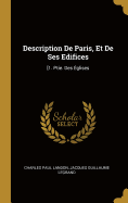 Description de Paris, Et de Ses Edifices: [1. Ptie. Des ?glises
