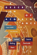 Description of Acquaintance: The Letters of Laura Riding and Gertrude Stein, 1927-1930