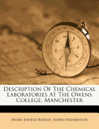 Description of the Chemical Laboratories at the Owens College, Manchester