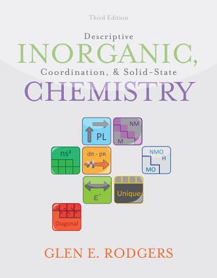 Descriptive Inorganic, Coordination, and Solid-State Chemistry - Rodgers, Glen E