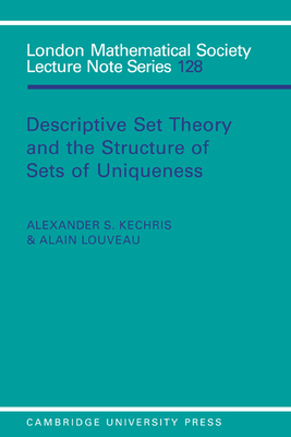 Descriptive Set Theory and the Structure of Sets of Uniqueness - Kechris, Alexander S., and Louveau, Alain