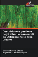 Descrizione e gestione degli alberi ornamentali da utilizzare nelle aree urbane