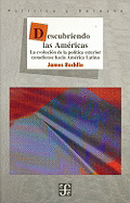 Descubriendo Las Am'ricas: La Evolucin de La Pol-Tica Exterior Canadiense Hacia Am'rica Latina