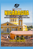 Descubrir Nicaragua: Una Gua de Viaje Completa Para Explorar Lo Mejor de Nicaragua 2024