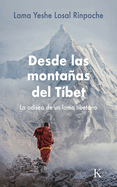 Desde Las Montaas del Tbet: La Odisea de Un Lama Tibetano