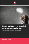 Desenvolver o potencial criativo das crian?as