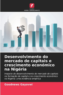 Desenvolvimento do mercado de capitais e crescimento econ?mico na Nig?ria - Gayovwi, Goodnews