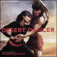 Desert Dancer [Original Motion Picture Soundtrack] - Benjamin Wallfisch