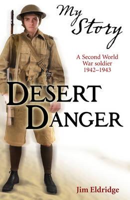 Desert Danger. by Jim Eldridge - Eldridge, Jim